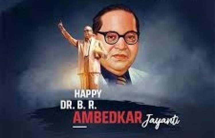 “समानता, शिक्षा और अधिकार का पर्व” — अम्बेडकर जयंती का महत्व