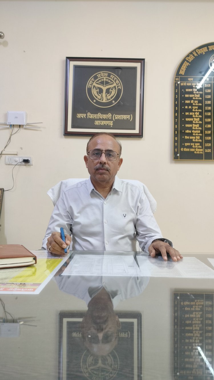 आजमगढ़ को मिला अनुभवी प्रशासनिक नेतृत्व: संजय चावला बने अपर जिलाधिकारी (प्रशासन), सुशासन और जनहित को मिलेगी नई रफ्तार